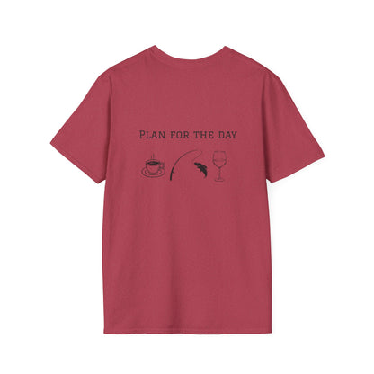 Unisex T-Shirt - Plan for the Day Fishing & Wine (2-sided graphic)
