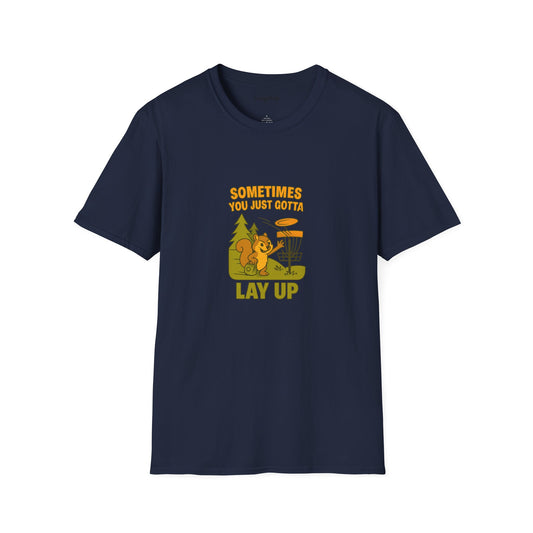 Unisex T-Shirt - Disc Golf Sometimes You Just Need to Layup